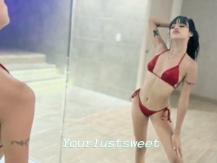 Yourlustsweet
