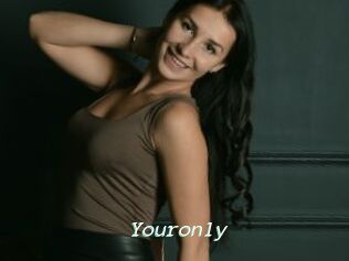 Youronly