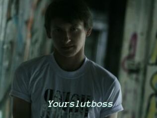 Yourslutboss